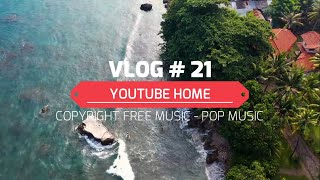 Entire | No Copyright music | Vlog #21 | Free Background Music | music youtuber use in video
