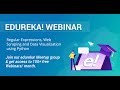 Edureka Python Webinar | RegEx, Web Scraping & Data Visualization Using Python | Edureka Masterclass