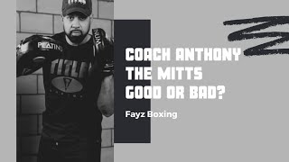 Coach Anthony - Are Mitts Good or Bad for Boxing?