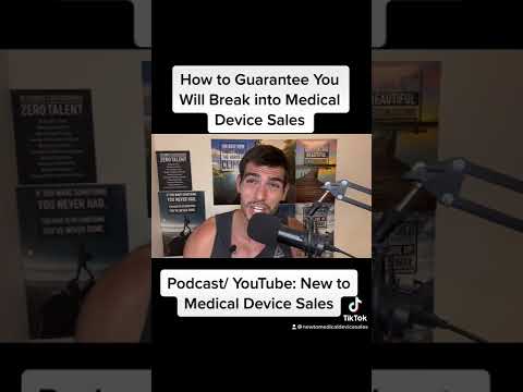 How to guarantee you'll break into medical device sales