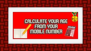 Calculate your Age from Your Mobile Number