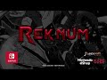 reknum trailer nintendo switch