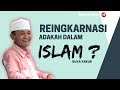 Reinkarnasi, Adakah dalam Islam? Buya Syakur