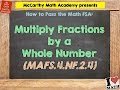 How to Pass the Math FSA (4th) - Multiply Fractions by a Whole Number