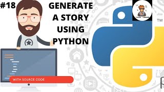 How to Generate Story using Python For Beginners | Python Project Tutorial #18 | #Python