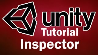 How to Use Unity - Inspector Window