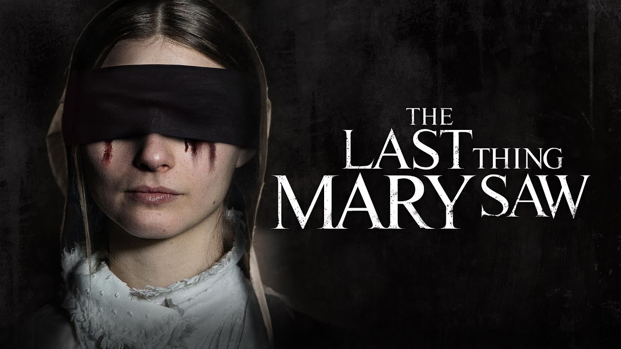 The Last Thing Mary Saw - Trailer (ab Juli 2023 Auf Silverline.tv ...