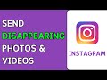 How To Send Disappearing Photos and Videos On Instagram