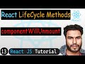 componentWillUnmount in React | React JS Tutorial