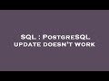 SQL : PostgreSQL update doesn't work