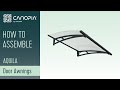 How to Assemble DIY Door Canopy Kit – Aquila™ & Capella Models How to Assemble DIY Door Canopy Kit – Aquila™ & Capella Models