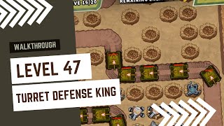 Turret Defense King - Level 47 - Gameplay Walkthrough