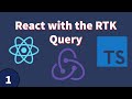React Redux Toolkit Query Tutorial #1