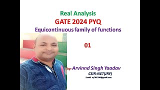 GATE 2024 PYQ | Equicontinuous family |  Real Analysis | Ribhyaz | Arvinnd singh Yaadav  | 01