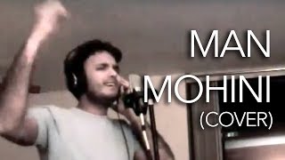 Yuvvraaj - Man Mohini (cover by Gaurav Venkateswar)