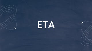 ETA | eta meaning in english | eta stands for