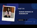 Part 174: Tensor Indexing in TensorFlow