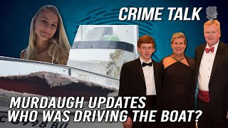 Murdaugh Updates – WHO was Driving the Boat?