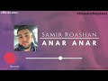 samir roashan anar anar انار انار official release 2020