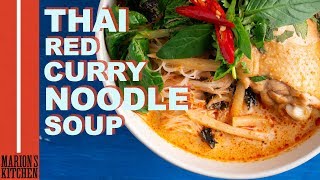 Thai Red Curry Noodle Soup - Marion's Kitchen