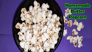 வீட்டிலேயே ரொம்பவே ஈசியா பட்டர் பாப் கார்ன்||How to prepare Butter Popcorn at home|Homemade Popcorn