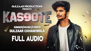 Kasoote || Gulzaar Channiwala || Official Audio || Latest Haryanvi Songs 2018