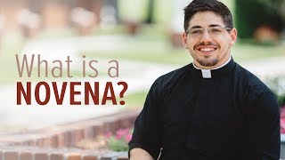 What is a Novena? | Fr. Brice Higginbotham