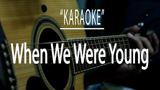 When we were young - Acoustic karaoke