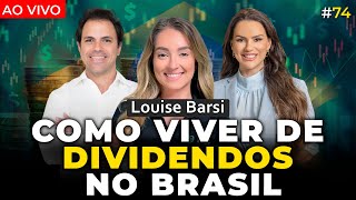 COMO VIVER DE DIVIDENDOS NO BRASIL (Louise Barsi) | Irmãos Dias Podcast #74