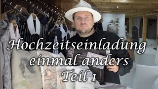 Hochzeitseinladung einmal anders Teil 1