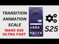 🔧How to Change the Transition Animation Scale on Galaxy S25/S25+/Ultra/Edge