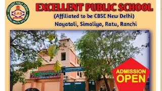 Excellent Public School Ranchi | EPS RANCHI | EXCELLENT PUBLIC SCHOOL | RANCHI |DAYANAND VISHWAKARMA