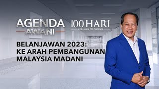 [LANGSUNG] Agenda AWANI | Belanjawan 2023 : Ke arah pembangunan Malaysia Madani | 27 Feb 2023