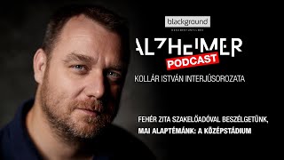 Alzheimer PODCAST (Fehér Zita - középstádium)