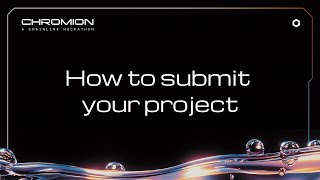 Chromion: A Chainlink Hackathon | How to submit your project