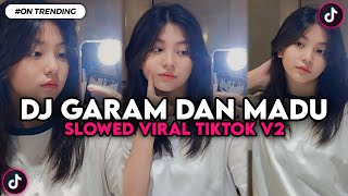 DJ GARAM DAN MADU SLOWED VIRAL TIKTOK - DJ SAKIT DADA KU KU MULAI MERINDU DJ MERINDU