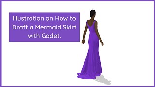 How to Draft a Mermaid Skirt with Godet (Illustration)