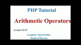 Lecture no 07 PHP Arithmetic Operators