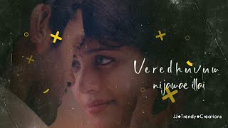 Veredhuvum nijame illai 💕 Zero | Heart touching video 💕 Tamil whatsapp status video