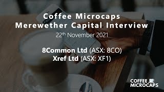 Coffee Microcaps Interview with Merewether Capital where we discuss 8CO \u0026 XF1 #coffeemicrocaps