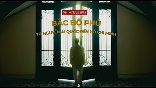 Bắc Bộ phủ - từ Nguyễn Ái Quốc đến Hồ Chí Minh | Phim tài liệu | Media 21