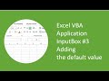 Excel VBA Application InputBox #3 - Adding the default value