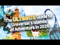 The ULTIMATE Guide to Universal’s Islands of Adventure 2026