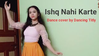Ishq Nahi Karte Dance | Emraan Hashmi | Sahher Bambba | B Praak | Jaani | Raj Jaiswa | B2Gether