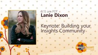 Building your Insights Community - Lanie Dixon