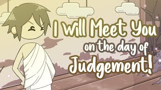 I will Meet you on the Day of Judgement