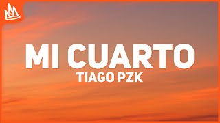 Tiago PZK, Rels B – Mi Cuarto [Letra]