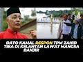 DATO KAMAL RESPON TPM ZAHID TIBA DI KELANTAN LAWAT MANGSA BANJIR