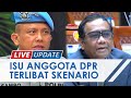 MKD Tutup Kasus Dugaan Anggota DPR Terlibat Skenario Sambo, Mahfud MD: Ditelepon Bukan Tindak Pidana