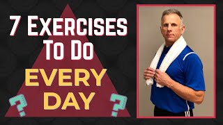 7 Exercises You Should Do Absolutely Everyday! (Updated)